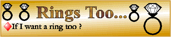 WE SELL RINGS TOO !